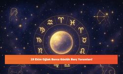 19 Ekim Oğlak Burcu Günlük Burç Yorumları!