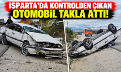 Isparta’da şarampole uçan otomobil takla attı!
