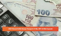 2027 Öncesi Kritik Hesap: Pasaport 17 Bin, MTV 15 Bini Aşacak!