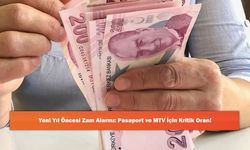 Yeni Yıl Öncesi Zam Alarmı: Pasaport ve MTV İçin Kritik Oran!