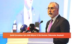Şehit Çocukları İçin 609 Milyon TL’lik Destek: Ödemeler Başladı!