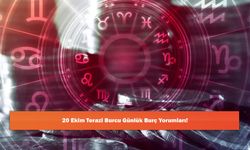 20 Ekim Terazi Burcu Günlük Burç Yorumları!