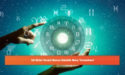 15 Ekim Terazi Burcu Günlük Burç Yorumları!