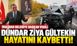 Üsküdar Belediye Başkan Vekili Dündar Ziya Gültekin hayatını kaybetti
