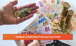 VakıfBank ve Ziraat Başta: Promosyon Yarışı Kızıştı!