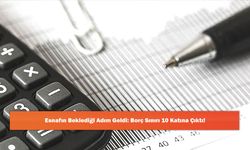 Esnafın Beklediği Adım Geldi: Borç Sınırı 10 Katına Çıktı!