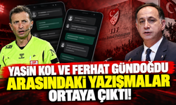 Yasin Kol ve Ferhat Gündoğdu arasındaki yazışmalar ortaya çıktı!