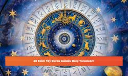 30 Ekim Yay Burcu Günlük Burç Yorumları!