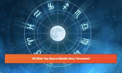 19 Ekim Yay Burcu Günlük Burç Yorumları!