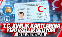 T.C. kimlik kartlarına yeni özellik geliyor! İşte detaylar