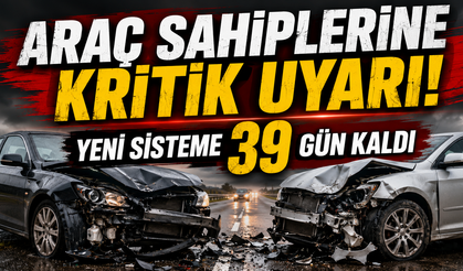 Araç sahiplerine kritik uyarı! Yeni sisteme 39 gün kaldı