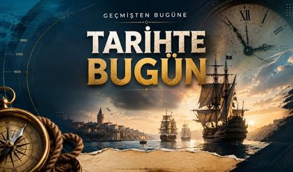 Tarihte bugün ne oldu? 7 Ağustos