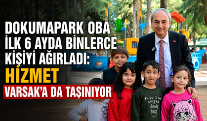 Dokumapark OBA ilk 6 ayda binlerce kişiyi ağırladı: Hizmet Varsak'a da taşınıyor