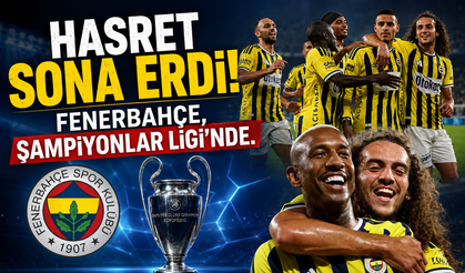 Hasret sona erdi: Fenerbahçe 18 yıl sonra Şampiyonlar Ligi'nde!