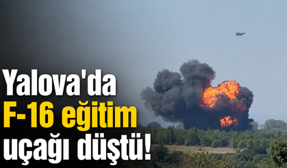 Yalova’da askeri F-16 eğitim uçağı düştü!