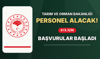 Tarım ve Orman Bakanlığı personel alacak! 81 il için başvurular başladı