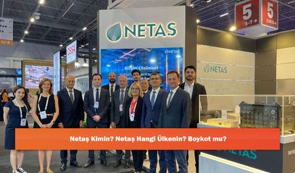Netaş Kimin? Netaş Hangi Ülkenin? Boykot mu?
