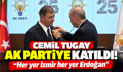 Cemil Tugay AK Partiye katıldı! "Her yer İzmir her yer Erdoğan"
