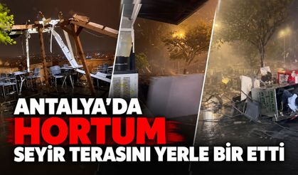 Antalya’da hortum seyir terasını yerle bir etti: İşte o anlar