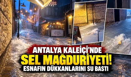 Antalya Kaleiçi’nde sel mağduriyeti! Esnafın dükkanlarını su bastı