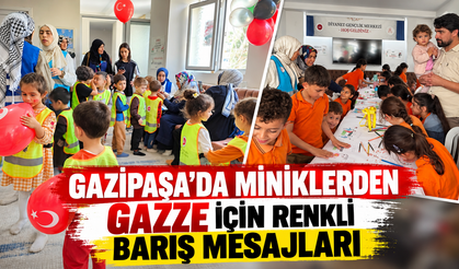 Gazipaşa'da miniklerden Gazze için renkli barış mesajları