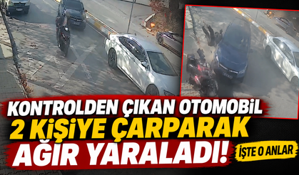 Kontrolden çıkan otomobil dehşet saçtı: 2 ağır yaralı