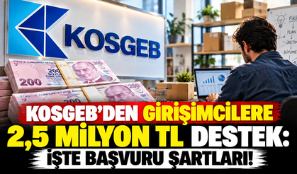KOSGEB'den girişimcilere 2,5 milyon TL destek: İşte başvuru şartları!