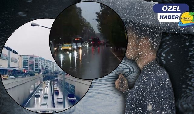Antalya'da beklenen yağış etkisini gösterdi