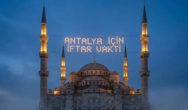 Antalya’da 11 Mart 2026 iftar vakti saat kaçta?