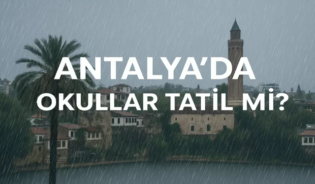 Antalya'da perşembe günü okullar tatil mi? (2 Nisan 2026)
