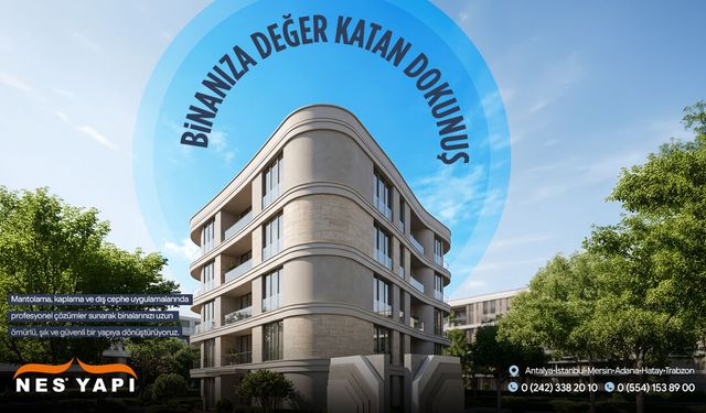Antalya’da Mantolama ve Yalıtımın Adresi: Nes Yapı