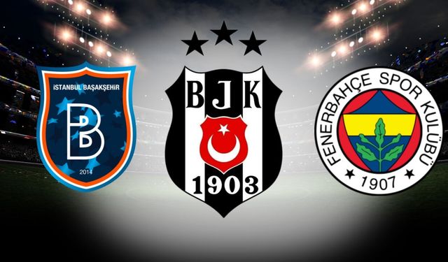 Fenerbahçe, Beşiktaş ve Başakşehir'in eşleşmeleri açıklandı