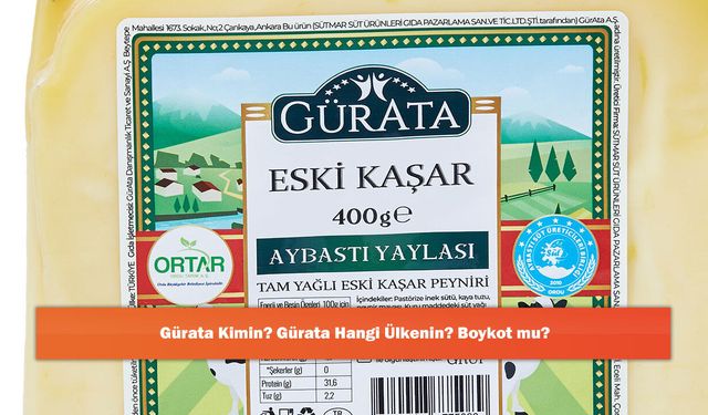 Gürata Kimin? Gürata Hangi Ülkenin? Boykot mu?