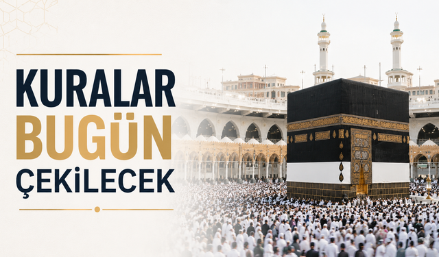 2027 hac kuraları bugün noter huzurunda çekilecek!