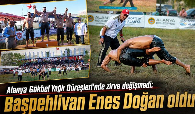 Alanya Gökbel Yağlı Güreşleri'nde zirve değişmedi: Başpehlivan Enes Doğan oldu