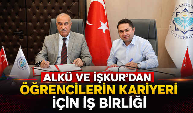 ALKÜ ve İŞKUR'dan öğrencilerin kariyeri için iş birliği