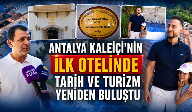 Antalya Kaleiçi'nin ilk otelinde tarih ve turizm yeniden buluştu