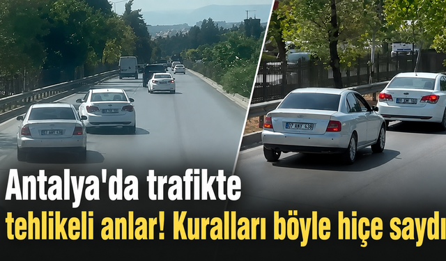 Antalya'da trafikte tehlikeli anlar! Kuralları böyle hiçe saydılar