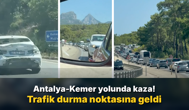 Antalya-Kemer yolunda kaza! Trafik uzun süre kilitlendi