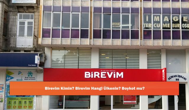 Birevim Kimin? Birevim Hangi Ülkenin? Boykot mu?