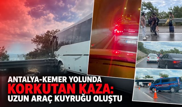 Antalya Kemer yolunda korkutan kaza: Uzun araç kuyruğu oluştu