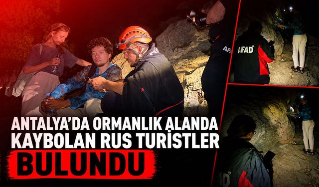 Antalya’da ormanlık alanda kaybolan Rus turistler bulundu