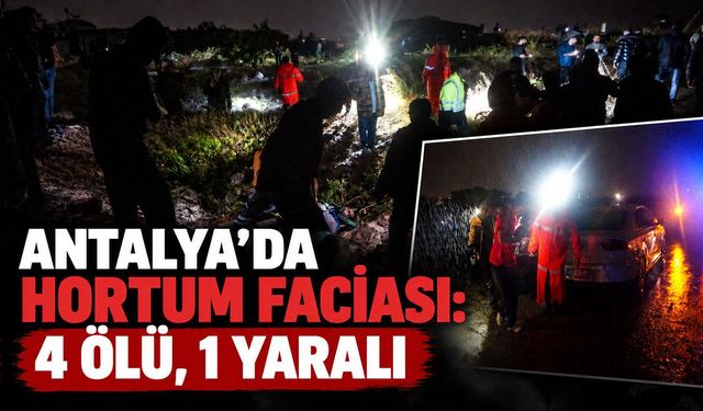 Antalya’da hortum faciası: 4 işçi hayatını kaybetti, 1 işçi yaralandı