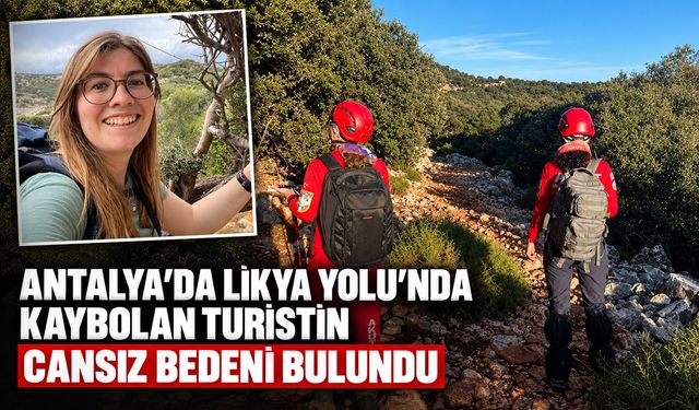 Antalya'da Likya Yolu'nda kaybolan turistin cansız bedeni bulundu