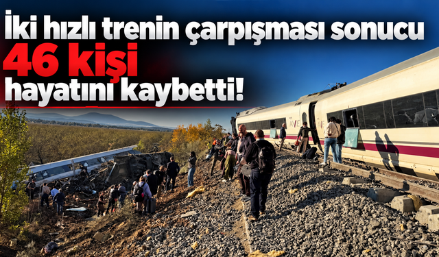 İki hızlı trenin çarpışması sonucu 46 kişi hayatını kaybetti!