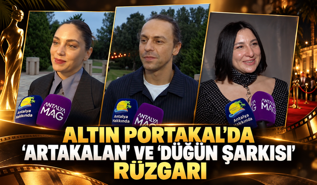 Altın Portakal'da 'Artakalan' ve 'Düğün Şarkısı' rüzgarı