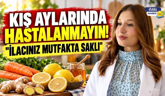 Kış aylarında hastalanmayın! "İlacınız mutfakta saklı"