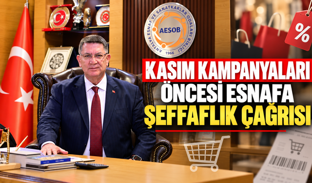 Kasım kampanyaları öncesi esnafa şeffaflık çağrısı