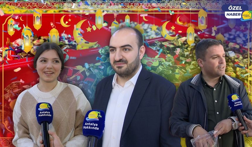 Antalya’da bayram şekeri telaşı başladı!