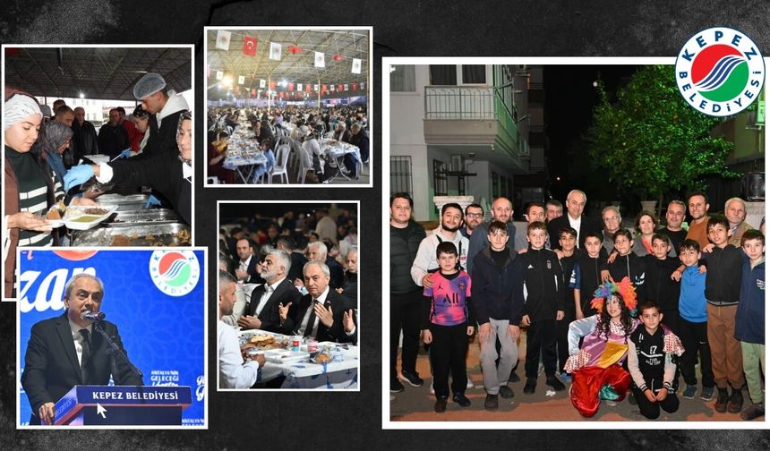 İftar sofraları Kepez'de güzel...